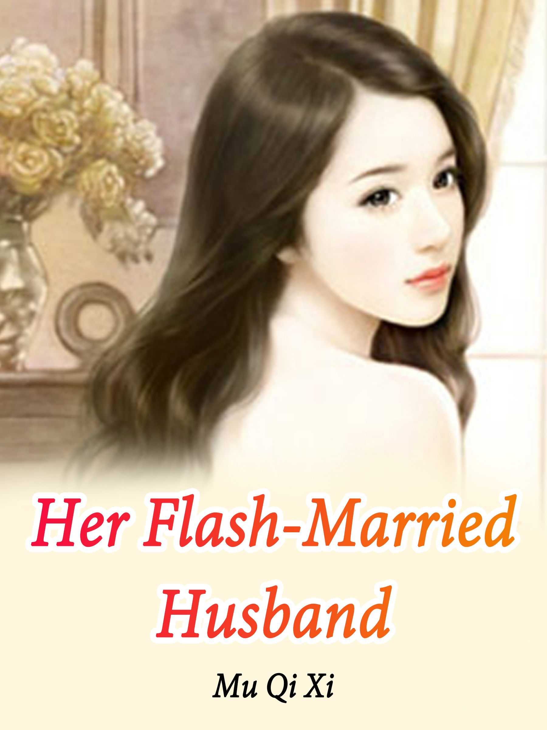 Flash Marriage A Wife For A Stranger By Moonlight Blue Her Flash-Married Husband Novel Full Story | Book - BabelNovel